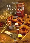 Vše o čaji pro čajomily - Karel Valter