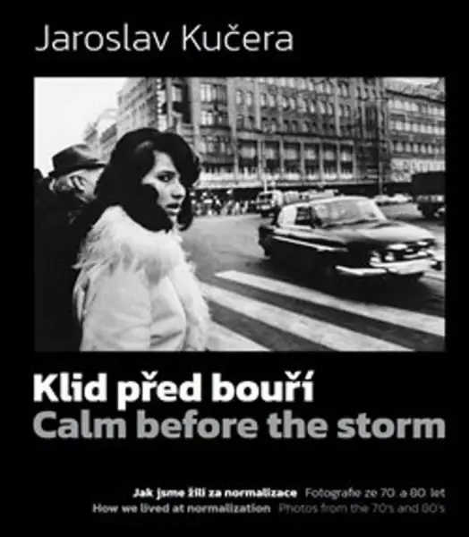 Klid před bouří. Calm before a storm - Daniela Mrázková, Jaroslav Kučera, Dušan Veselý