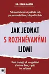 Jak jednat s rozhněvanými lidmi - Ryan Martin