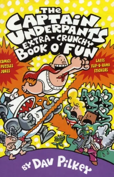 The Captain Underpants' Extra-Crunchy Book O'Fun! - Dav Pilkey