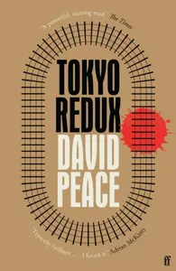 Tokyo Redux - David  Peace