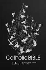 ESV-CE Catholic Bible. The Official Liturgical Bible for England, Wales and Scotland from Advent 24 - SPCK ESV-CE Bibles