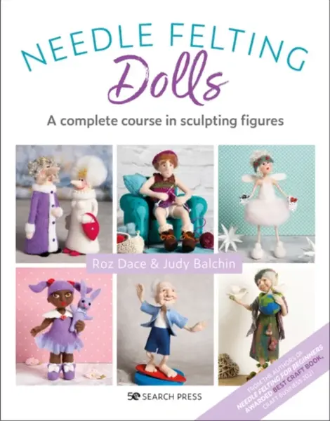 Needle Felting Dolls - Judy Balchin, Roz Dace