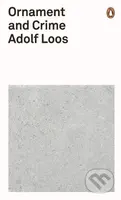 Ornament and Crime - Adolf Loos - kniha z kategorie Filozofie