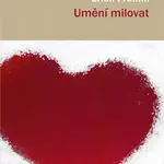 Umění milovat - Erich Fromm