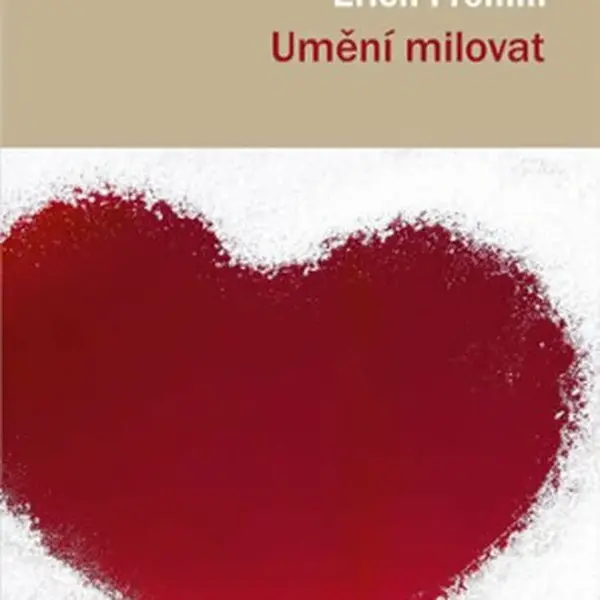 Umění milovat - Erich Fromm