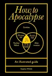 How to Apocalypse - Stephen Wildish