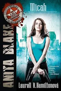 Micah - Anita Blake 13 - Laurell K. Hamiltonová