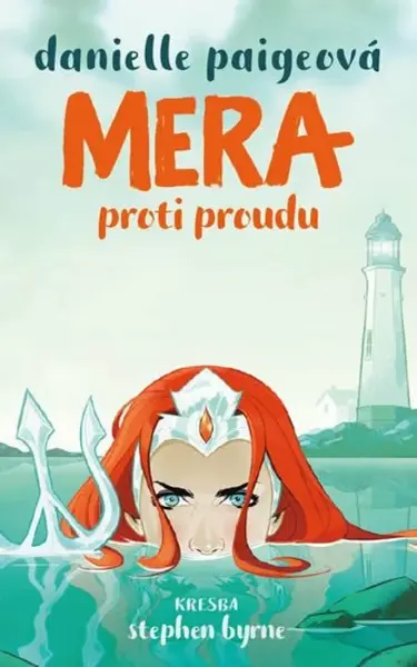 Mera - Proti proudu - Paigeová Danielle, Stephen Byrne