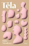 Těla - Klára Vlasáková