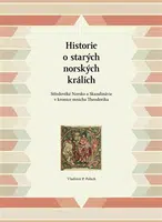 Historie o starých norských králích - Vladimir P. Polach
