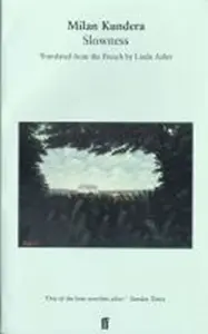 Slowness - Milan Kundera