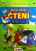 Moje první čtení - Příběhy na dobrou noc - pro holky a kluky
