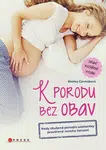 K porodu bez obav - 2. rozšířené vydání - Blanka Čermáková