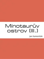Mínotaurův ostrov (III.) - Jan Kameníček - e-kniha