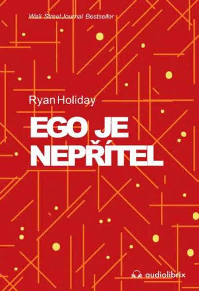 Ego je nepřítel - Ryan Holiday