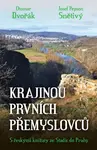 Krajinou prvních Přemyslovců - Otomar Dvořák, Josef Snětivý - e-kniha