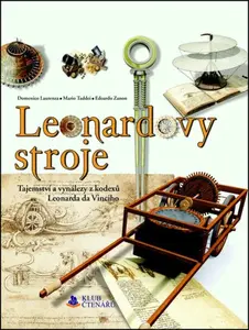 Leonardovy stroje - Domenico Laurenza, Edoardo Zanon, Tadde Mario