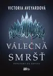 Válečná smršť - Victoria Aveyardová