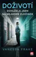 Doživotí - Dohlížela jsem na nejhorší zločince - Kelly, Vanessa, Ruth Frake - e-kniha