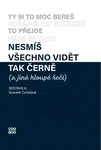 Nesmíš všechno vidět tak černě (a jiné hloupé řeči) - Curtisová Scarlett, Karolína Zoe Meixnerová