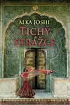 Tichý strážce  - Alka Joshi