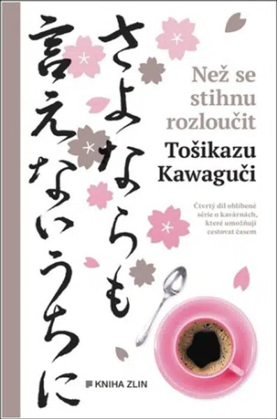 Než se stihnu rozloučit - Tošikazu Kawaguči