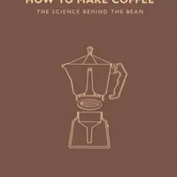 How to Make Coffee - Lani Kingston