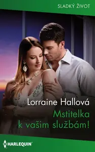 Mstitelka k vašim službám! - Lorraine Hallová