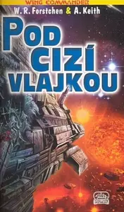 Wing Commander: Pod cizí vlajkou - William R. Forstchen