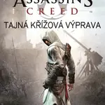 Assassin's Creed: Tajná křížová výprava - Oliver Bowden - e-kniha