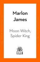 Moon Witch, Spider King - Marlon James