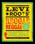 Levi Rootsâ€™ Reggae Reggae Cookbook - Levi Roots