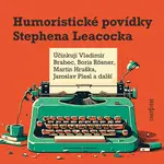 Humoristické povídky Stephena Leacocka - Stephen Leacock - audiokniha