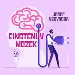 Einstenův mozek - Josef Nesvadba - audiokniha