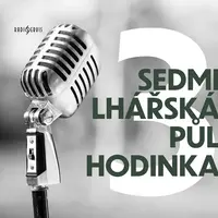 Sedmilhářská půlhodinka 3 - audiokniha