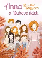 Anna a Duhové údolí - Lucy Maud Montgomeryová