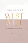 Westwell: Tíživá lehkost lásky - Lena Kiefer