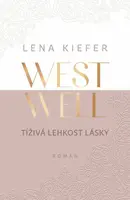 Westwell: Tíživá lehkost lásky - Lena Kiefer