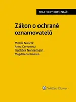Zákon o ochraně oznamovatelů - Praktický komentář - Michal Nulíček, František Nonnemann, Anna Cervanová
