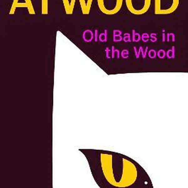 Old Babes in the Wood - Margaret Atwoodová