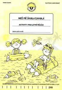 Než mě škola zavolá - Aktivity pro letní měsíce - Libor Drobný, Ivana Vlková