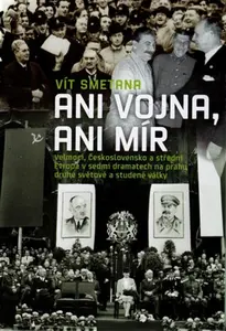Ani vojna, ani mír - Vít Smetana