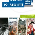 Dějiny 19. století pro střední školy Pracovní sešit