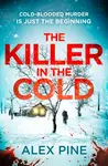 The Killer in the Cold - Pine Alex