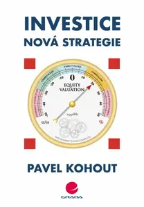 Investice - Nová strategie - Pavel Kohout