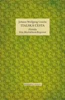 Italská cesta - Hrbata Zdeněk, Johann Wolfgang Goethe, Václav Macháček