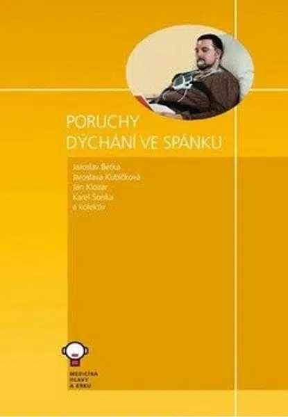 Poruchy dýchání ve spánku - Jaroslav Betka, Jaroslava Kubíčková, Jan Klozar