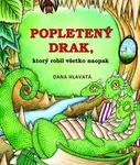 Popletený drak, ktorý robil všetko naopak - Dana Hlavatá