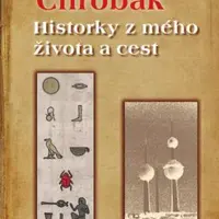 Historky z mého života a cest - Ladislav Chrobák - e-kniha